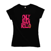 ONLY BUEN ROLLO Chica